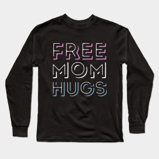 Free Mom Hugs - Trans Pride Long Sleeve T-Shirt